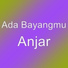 Ada Bayangmu