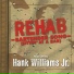 Rehab feat. Hank Williams Jr.