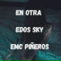 Edos Sky, Emc Piñeros