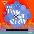 The Time-Out Crew