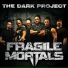 Fragile Mortals