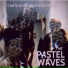 The Pastel Waves