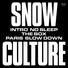 SNOW CULTURE
