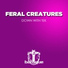 Feral Creatures
