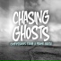 Chasing Ghosts