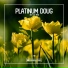 Platinum Doug