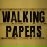 Walking Papers