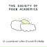 The Society of Poor Academics